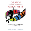 Drawn to Greatness: Disney's Animation Renaissance - Paperback