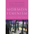 Mormon Feminism: Essential Writings - Paperback