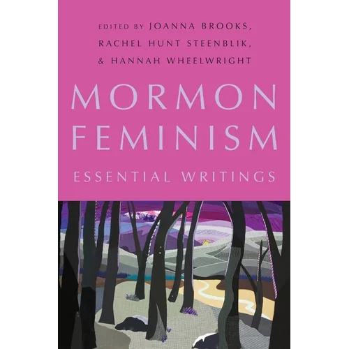 Mormon Feminism: Essential Writings - Paperback