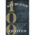 Spurgeon Quotes: 100 Words on Encountering Jesus by the Prince of Preachers - Paperback