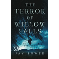 The Terror of Willow Falls: An Eyebiter Novel - Paperback
