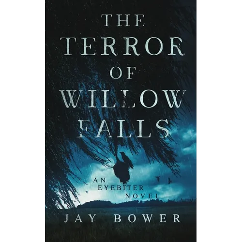 The Terror of Willow Falls: An Eyebiter Novel - Paperback