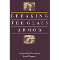 Breaking the Glass Armor: Neoformalist Film Analysis - Paperback