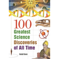 100 Greatest Science Discoveries of All Time - Paperback