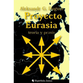 Proyecto Eurasia: Teoría y praxis - Paperback