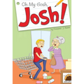 Oh my gosh! Josh - Paperback