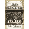 Blacks in the Adirondacks: A History - Paperback