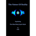 The Nature Of Reality: Exploding The Mind Body Spirit Myth - Paperback