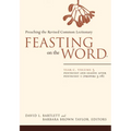Feasting on the Word: Year C, Volume 3: Pentecost and Season After Pentecost 1 (Propers 3-16) - Paperback