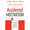 Accidental Motivation - Paperback