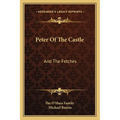 Peter Of The Castle: And The Fetches - Paperback