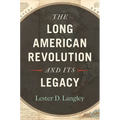 The Long American Revolution and Its Legacy - Paperback