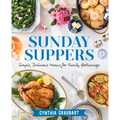 Sunday Suppers: Simple, Delicious Menus for Family Gatherings - Hardcover