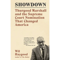 Showdown: Thurgood Marshall and the Supreme Court Nomination That Changed America - Paperback