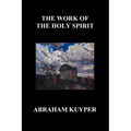 The Work of the Holy Spirit (Paperback) - Paperback
