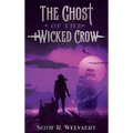 The Ghost of the Wicked Crow - Hardcover