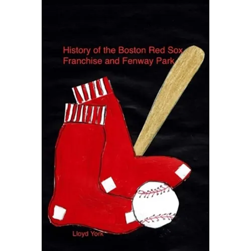 History of the Red Sox and Fenway Park - Paperback