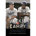 Jackie & Campy: The Untold Story of Their Rocky Relationship and the Breaking of Baseball's Color Line - Hardcover