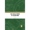 The Social Power of Algorithms - Paperback