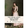 The Head Voice and Other Problems - Paperback