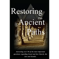 Restoring the Ancient Paths Revised: Jew and Gentile-Two Destinies, Inexplicably Linked - Paperback