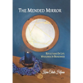 The Mended Mirror: Reflections On Life: Wholeness In Brokenness - Hardcover