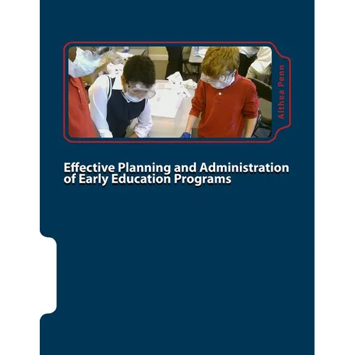 Effective Planning and Administration of Early Education Programs - Paperback