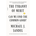 The Tyranny of Merit: Can We Find the Common Good? - Paperback