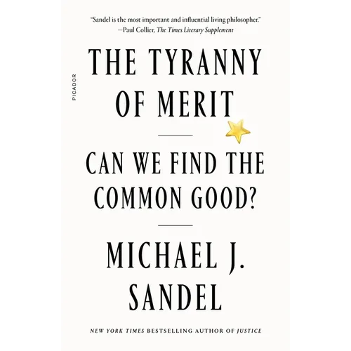 The Tyranny of Merit: Can We Find the Common Good? - Paperback