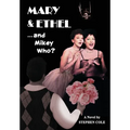 MARY & ETHEL and Mikey Who? - Hardcover