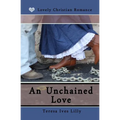 An Unchained Love - Paperback