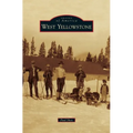 West Yellowstone - Hardcover