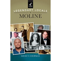 Legendary Locals of Moline - Hardcover