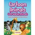 Cartoon Animals, Cute Wacky Animals Coloring Books Jumbo Edition - Paperback