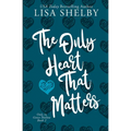 The Only Heart That Matters: Only in Goose Hollow Book 2 - Paperback