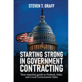 Starting Strong in Government Contracting: Your Essential Guide to Federal, State, and Local Government Sales - Paperback