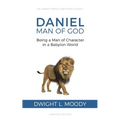 Daniel, Man of God: Being a Man of Character in a Babylon World - Paperback