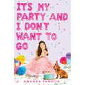 It's My Party and I Don't Want to Go - Hardcover