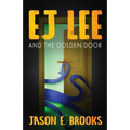 E.J. Lee and The Golden Door - Paperback