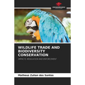 Wildlife Trade and Biodiversity Conservation - Paperback
