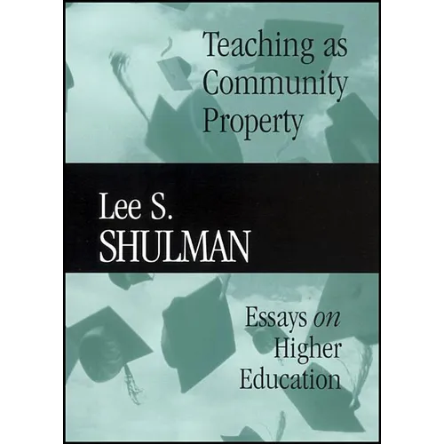 Teaching as Community Property: Essays on Higher Education - Paperback