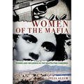 Women of the Mafia: Power and Influence in the Neapolitan Camorra - Hardcover