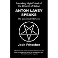 Anton LaVey Speaks - Paperback