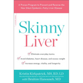 Skinny Liver: A Proven Program to Prevent and Reverse the New Silent Epidemic--Fatty Liver Disease - Paperback