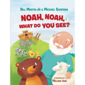 Noah, Noah, What Do You See? - Board Book