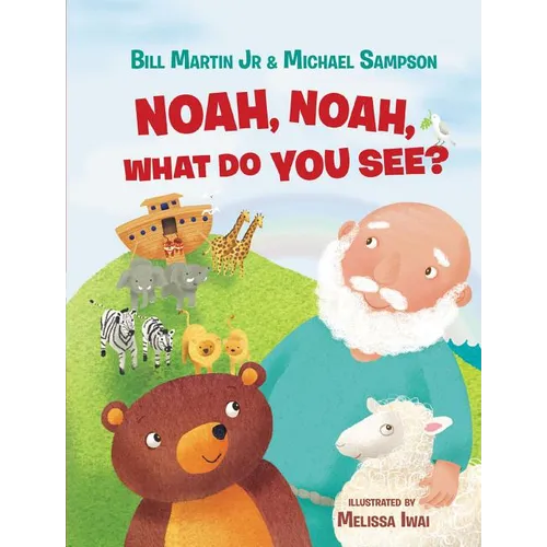 Noah, Noah, What Do You See? - Board Book