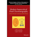 Modern Supercritical Fluid Chromatography: Carbon Dioxide Containing Mobile Phases - Hardcover
