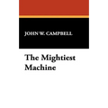 The Mightiest Machine - Paperback