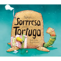 Una Sorpresa Para Tortuga = A Surprise for Mrs. Tortoise - Hardcover