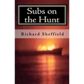 Subs on the Hunt: The 40 Greatest U.S. Submarine War Patrols of World War Two - Paperback